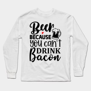 Beer or Bacon Long Sleeve T-Shirt